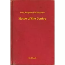 Ivan Sergeyevich Turgenev - Home of the Gentry (e-könyv)