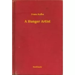 Franz Kafka - A Hunger Artist (e-könyv)