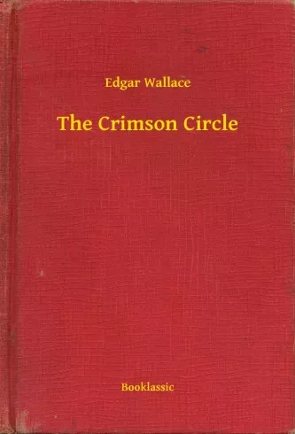 Edgar Wallace - The Crimson Circle (e-könyv)