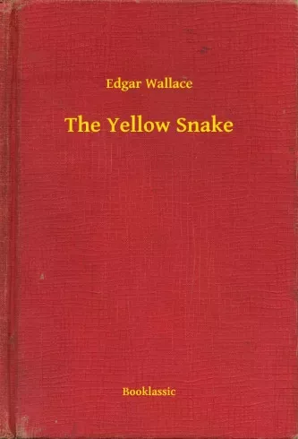 Edgar Wallace - The Yellow Snake (e-könyv)