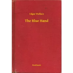 Edgar Wallace - The Blue Hand (e-könyv)