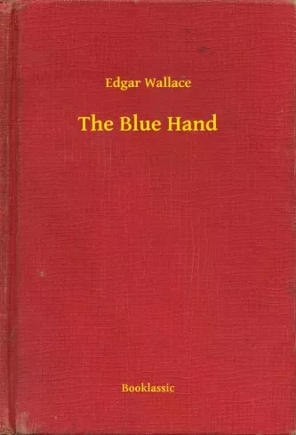 Edgar Wallace - The Blue Hand (e-könyv)