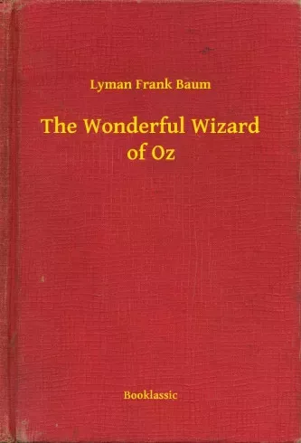 Lyman Frank Baum - The Wonderful Wizard of Oz (e-könyv)