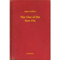 Edgar Wallace - The Clue of the New Pin (e-könyv)