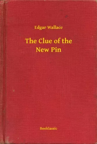 Edgar Wallace - The Clue of the New Pin (e-könyv)
