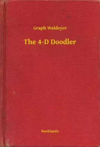Graph Waldeyer - The 4-D Doodler (e-könyv)