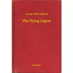 George Allan England - The Flying Legion (e-könyv)