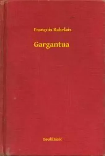 François Rabelais - Gargantua (e-könyv)