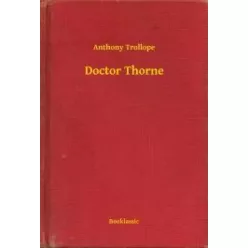 Anthony Trollope - Doctor Thorne (e-könyv)