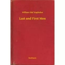 William Olaf Stapledon - Last and First Men (e-könyv)