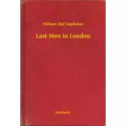 William Olaf Stapledon - Last Men in London (e-könyv)