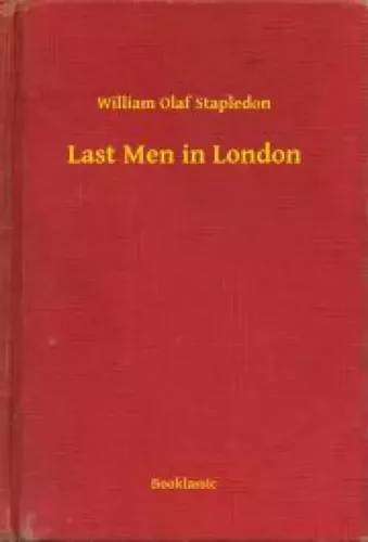 William Olaf Stapledon - Last Men in London (e-könyv)