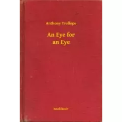 Anthony Trollope - An Eye for an Eye (e-könyv)