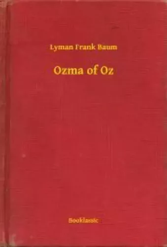 Lyman Frank Baum - Ozma of Oz (e-könyv)