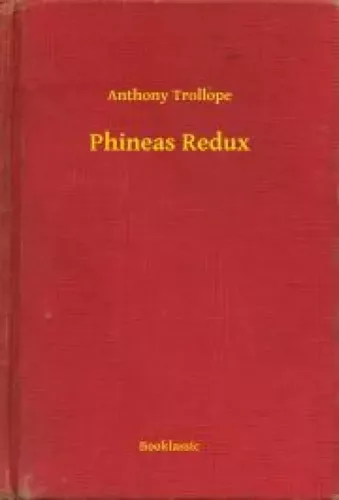 Anthony Trollope - Phineas Redux (e-könyv)