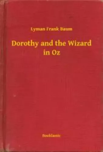 Lyman Frank Baum - Dorothy and the Wizard in Oz (e-könyv)