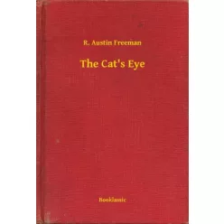 R. Austin Freeman - The Cat's Eye (e-könyv)