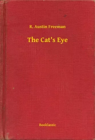 R. Austin Freeman - The Cat's Eye (e-könyv)