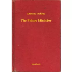 Anthony Trollope - The Prime Minister (e-könyv)