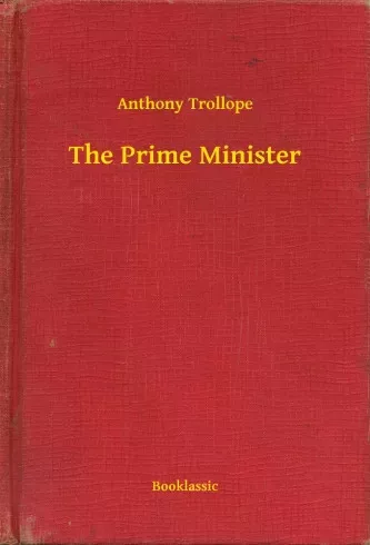 Anthony Trollope - The Prime Minister (e-könyv)