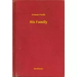 Ernest Poole - His Family (e-könyv)