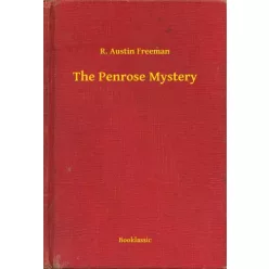 R. Austin Freeman - The Penrose Mystery (e-könyv)