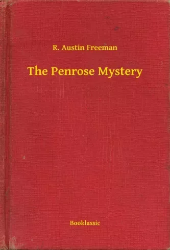 R. Austin Freeman - The Penrose Mystery (e-könyv)