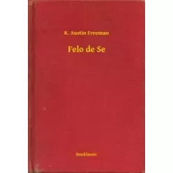R. Austin Freeman - Felo de Se (e-könyv)