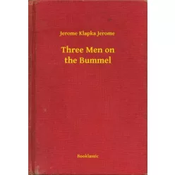Jerome Klapka - Three Men on the Bummel (e-könyv)