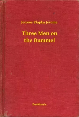 Jerome Klapka - Three Men on the Bummel (e-könyv)