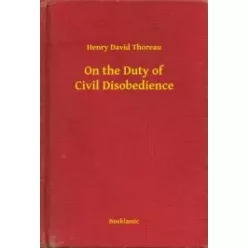   Henry David Thoreau - On the Duty of Civil Disobedience (e-könyv)
