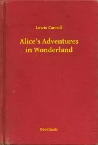 Lewis Carroll - Alice's Adventures in Wonderland (e-könyv)