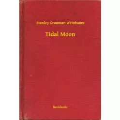 Stanley Grauman Weinbaum - Tidal Moon (e-könyv)