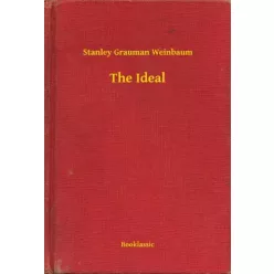 Stanley Grauman Weinbaum - The Ideal (e-könyv)