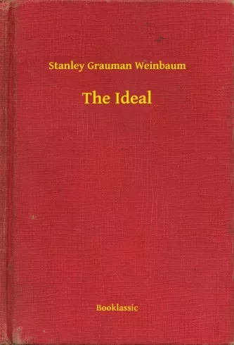 Stanley Grauman Weinbaum - The Ideal (e-könyv)