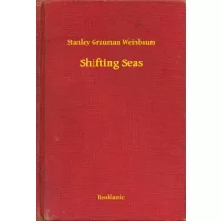 Stanley Grauman Weinbaum - Shifting Seas (e-könyv)