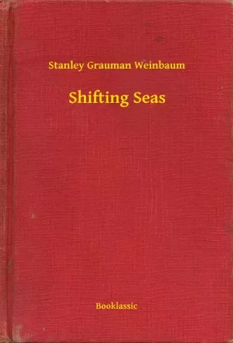Stanley Grauman Weinbaum - Shifting Seas (e-könyv)
