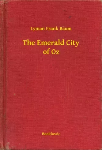 Lyman Frank Baum - The Emerald City of Oz (e-könyv)