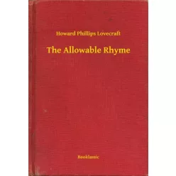 Howard Phillips Lovecraft - The Allowable Rhyme (e-könyv)
