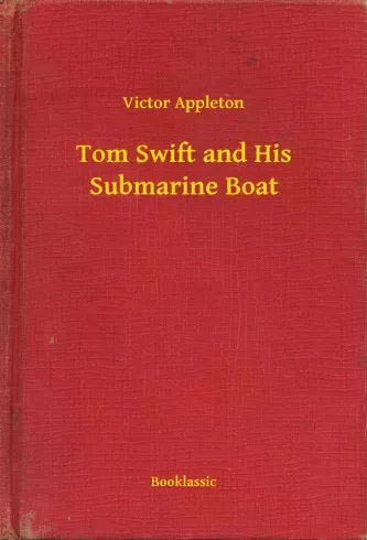 Victor Appleton - Tom Swift and His Submarine Boat (e-könyv)