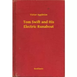   Victor Appleton - Tom Swift and His Electric Runabout (e-könyv)