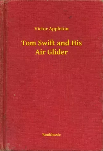 Victor Appleton - Tom Swift and His Air Glider (e-könyv)