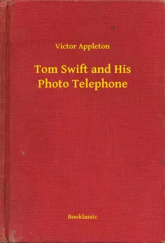 Victor Appleton - Tom Swift and His Photo Telephone (e-könyv)