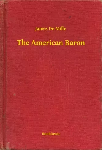 James De Mille - The American Baron (e-könyv)