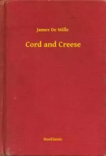 James De Mille - Cord and Creese (e-könyv)