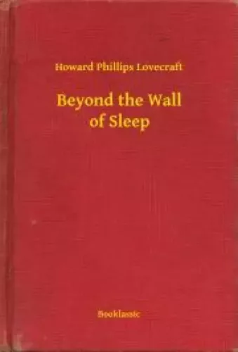 Howard Phillips Lovecraft - Beyond the Wall of Sleep (e-könyv)