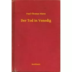 Paul Thomas Mann - Der Tod in Venedig (e-könyv)