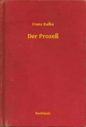 Franz Kafka - Der Prozeß (e-könyv)