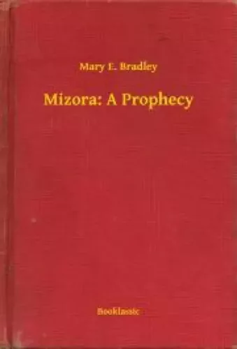 Mary E. Bradley - Mizora: A Prophecy (e-könyv)