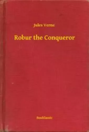 Jules Verne - Robur the Conqueror (e-könyv)